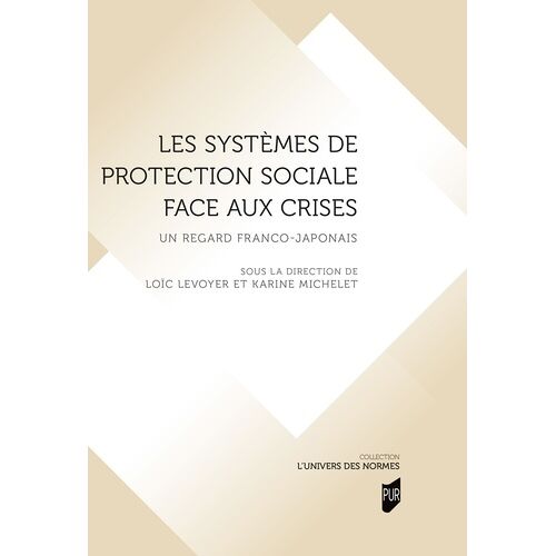 Les Systèmes De Protection Sociale Face Aux Crises - Un Regard Franco-Japonais