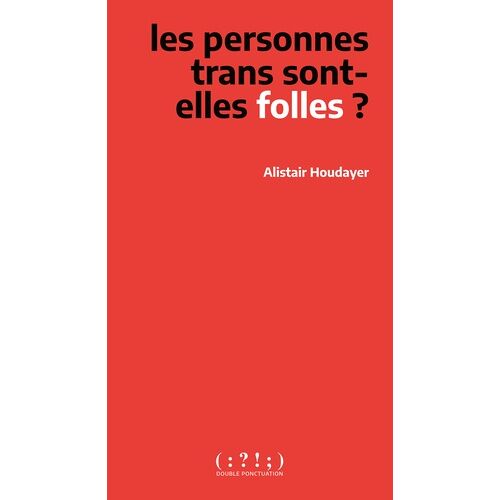 Les Personnes Trans Sont-Elles Folles ?