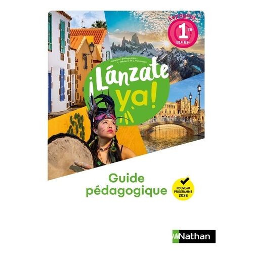 ¡Lánzate Ya! Espagnol 1re - Guide Pédagogique - 2026