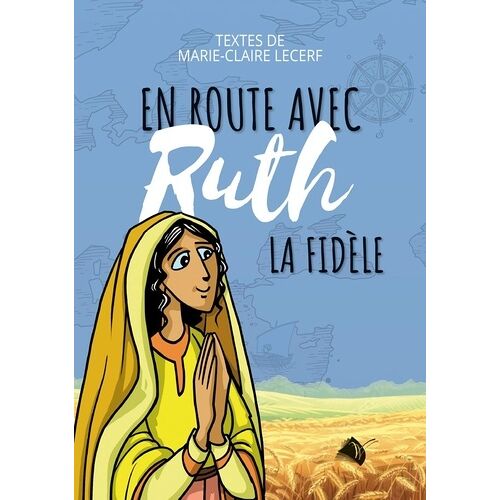 En Route Avec Ruth La Fidèle