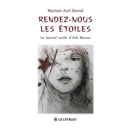 Rendez-Nous Les Étoiles - Le Journal Caché D'ash Barrow