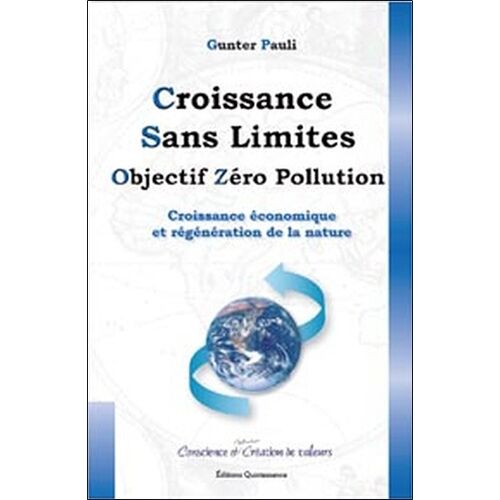 Croissance Sans Limites - Objectif Zéro Pollution - Croissance Économique Et Régénération De La Nature