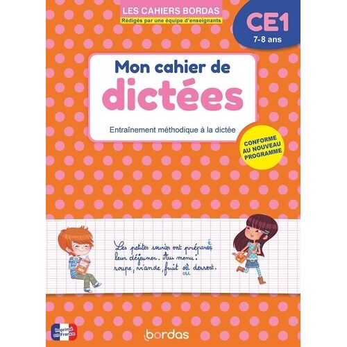 Mon Cahier De Dictées Ce1 - Entraînement Méthodique À La Dictée