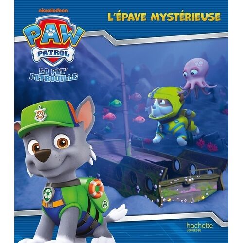 Paw Patrol La Pat' Patrouille - L'épave Mystérieuse
