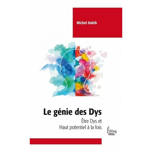 Le Génie Des Dys - Etre Dys Et Haut Potentiel À La Fois