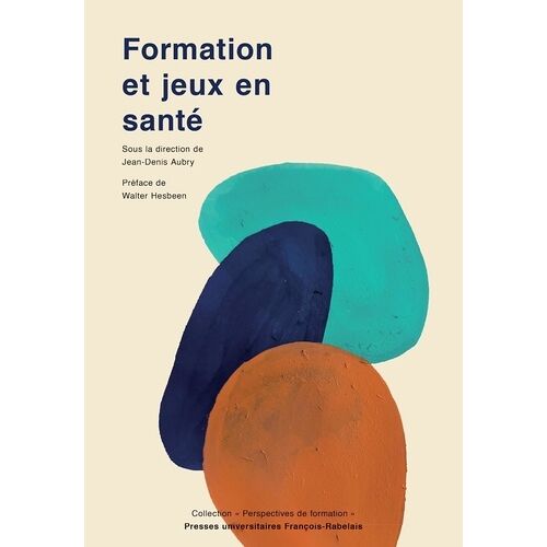 Formation Et Jeux En Santé - Introduction De Serious Games En Éducation Thérapeutique Du Patient