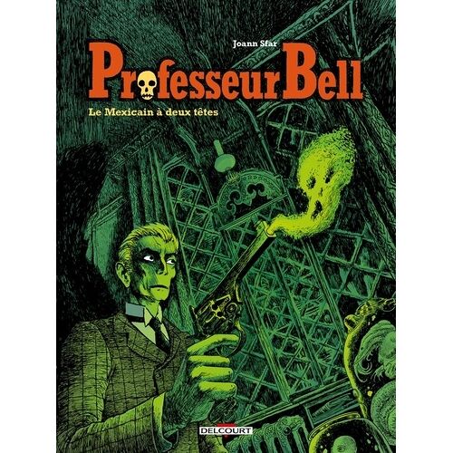 Professeur Bell - Professeur Bell T01 - Le Mexicain À Deux Têtes - 1