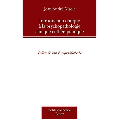 Introduction Critique À La Psychopathologie Clinique Et Thérapeutique