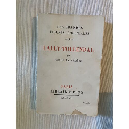 Lally Tollendal - Pierre La Mazière