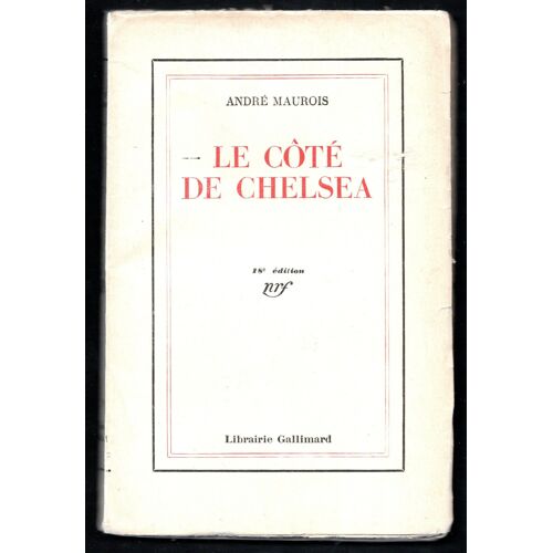 Le Côté De Chelsea - André Maurois - 18e Édition Nrf