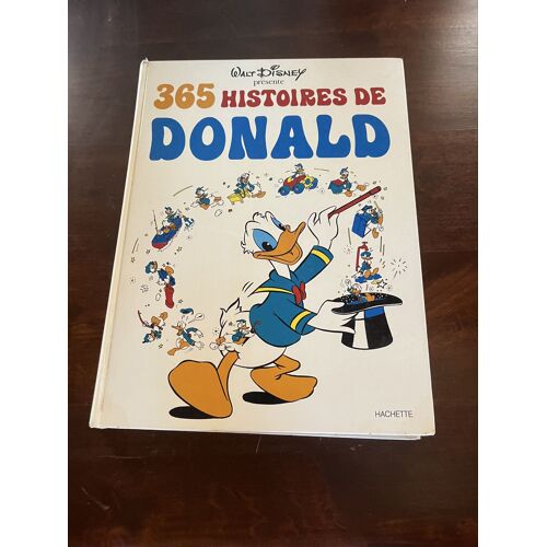 Livre Walt Disney - 365 Histoires De Donald - Éditions Hachette