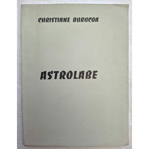 Christiane Burucoa. Astrolabe. Ed. Du Beffroi. 1965 (Signé)