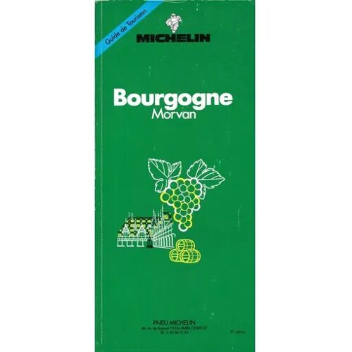 Guide De Tourisme Bourgogne / Morvan (Michelin - 1990)