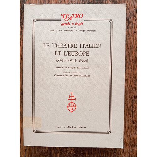 Le Théatre Italien Et L'Europe (Xvii-Xviiièmes Siècles)