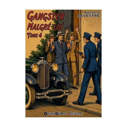 Gangster Malgré Lui - Tome 4