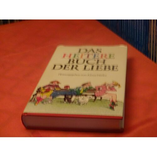 Das Heitere Buch Der Liebe . . Herausgegeben Von Klaus Waller . . 1988 . .