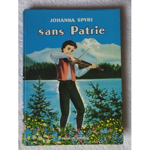 Sans Patrie - Johanna Spyri - Éd. Flammarion Jeunesse 1966