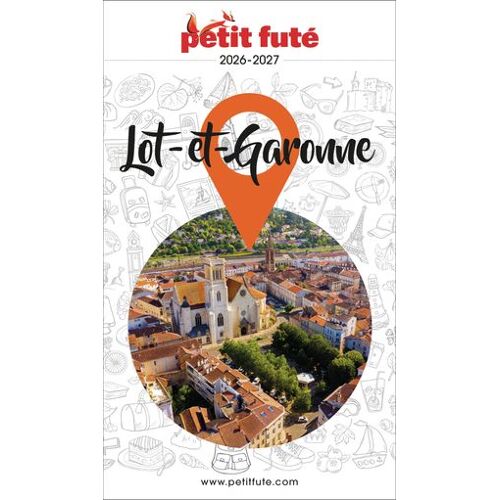 Guide Lot-Et-Garonne 2026 Petit Futé
