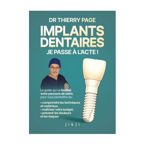 Implants Dentaires : Je Passe À L'acte !