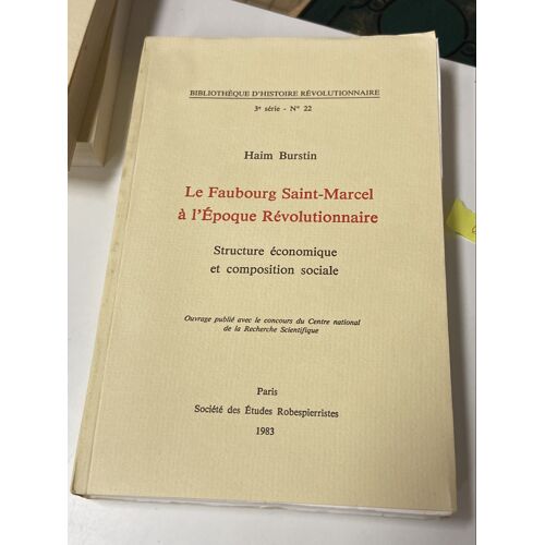 Le Faubourg Saint-Marcel À L’Époque Révolutionnaire Haim Burstin Structure Économique Et Composition Sociale 1983