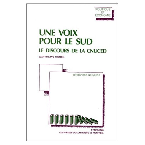 Une Voix Pour Le Sud - Le Discours De La Cnuced