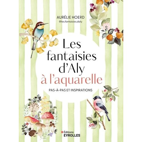 Les Fantaisies D'aly À L'aquarelle - Pas-À-Pas Et Inspirations