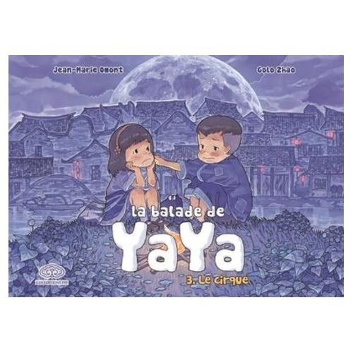 Balade De Yaya (La) - Tome 3 : Le Cirque