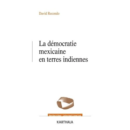La Démocratie Mexicaine Et Terres Indiennes