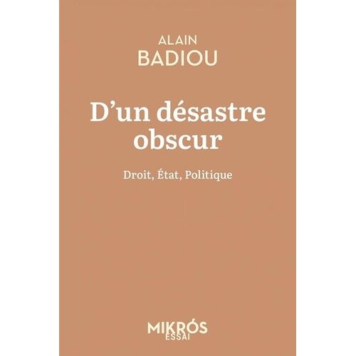 D'un Désastre Obscur - Droit, État, Politique