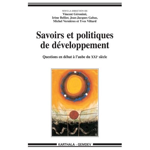 Savoirs Et Politiques De Développement - Questions En Débat À L'aube Du Xxie Siècle