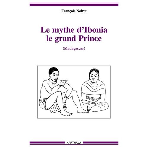 Le Mythe D'ibonia, Le Grand Prince - (Madagascar)