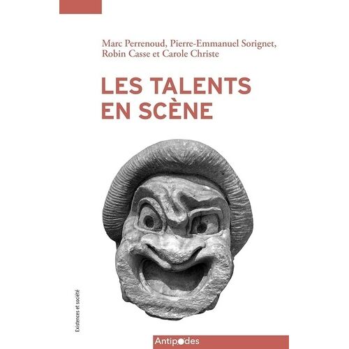 Les Talents En Scène - Enquête Sur Les Arts Vivants