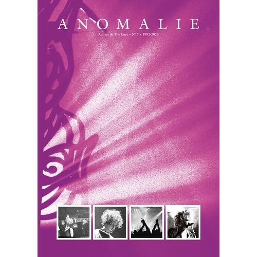 Anomalie - N°7. Autour De The Cure - 1993-2026