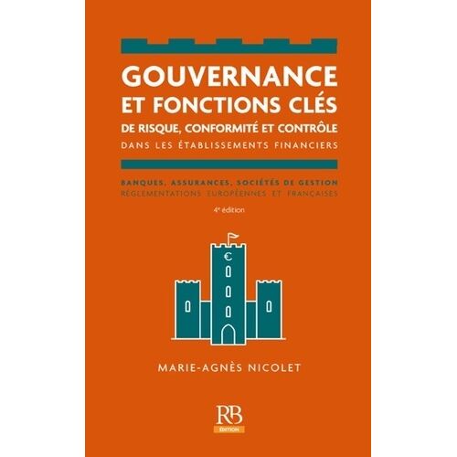 Gouvernance Et Fonctions Clés De Risque, Conformité Et Contrôle Dans Les Établissements Financiers
