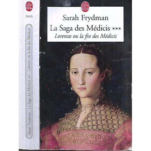 La Saga Des Médicis - Tome 3 - Lorenzo Ou La Fin Des Médicis