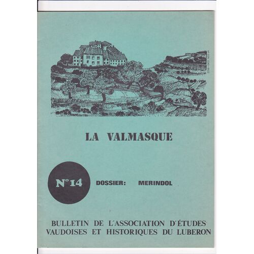 La Valmasque --- Dossier Mérindol --- Vaudois , Lubéron