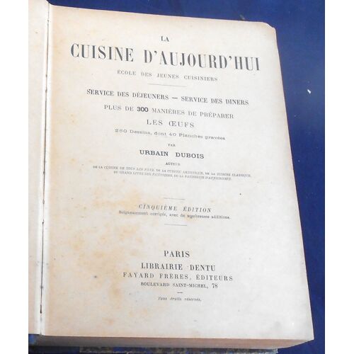 La Cuisine D’Aujourd’Hui – Ecole Des Jeunes Cuisiniers – Service Des Déjeuners – Service Des Diners – Plus De 300 Manières De Préparer Les Oeufs