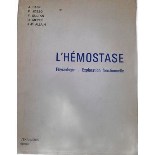 L'hémostase - Physiologie Exploration Fonctionnelle