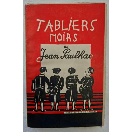 Jean Paulhac. Tabliers Noirs. Ed. J. Verschave 1947 (Signé)