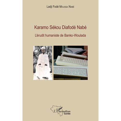Karamo Sékou Diafodé Nabé - L'érudit Humaniste De Banko-Woulada