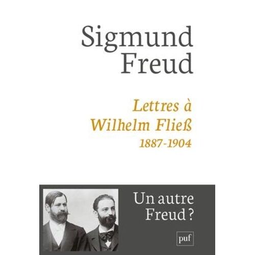 Lettres À Wilhem Fliess, 1887-1904