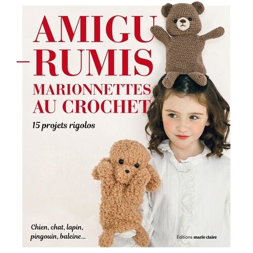 Marionnettes Amigurumis - Réaliser Les Marionnettes Au Crochet - Amigurumis
