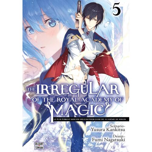 The Irregular Of The Royal Academy Of Magic - Tome 5