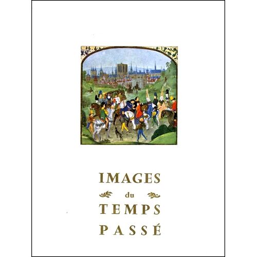 Images Du Temps Passé - Collectif, Editions Du Crédit Lyonnais Paris 1955