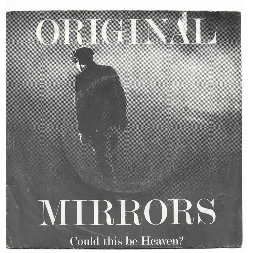 Original Mirrors (Ian Broudie, Steve Allen, ...) : Could This Be Heaven ? (Allen - Broudie) 4'10 / Night Of The Angels (Allen - Broudie) 3'57