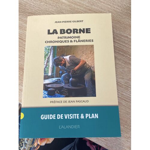 La Borne Patrimoine Chroniques Et Flâneries Jean Pierre Gilbert 
