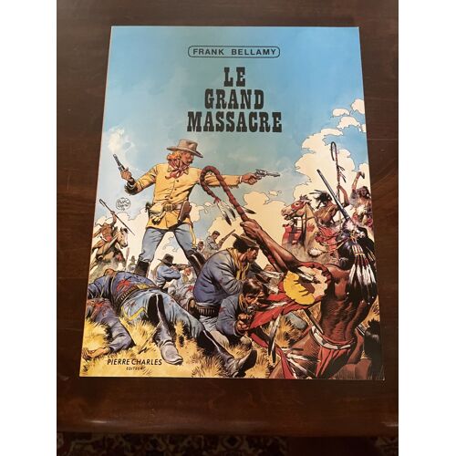 Bd Rare / Western : Le Grand Massacre - Frank Bellamy (Pierre Charles Éditeur)