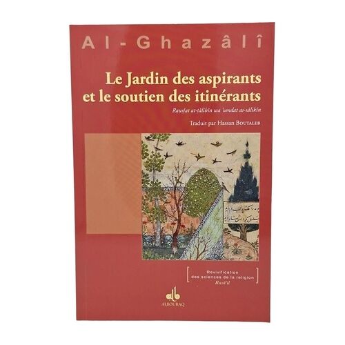 Le Jardin Des Aspirants Et Le Soutien Des Itinérants - Rawdat Al-Talibin Wa Umdat Al-Salikin