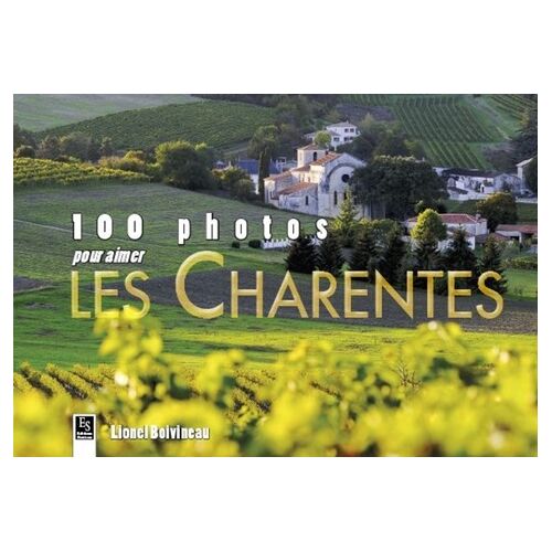 100 Photos Pour Aimer Les Charentes