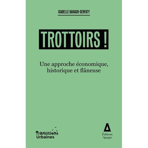 Trottoirs ! - Une Approche Économique, Historique Et Flâneuse